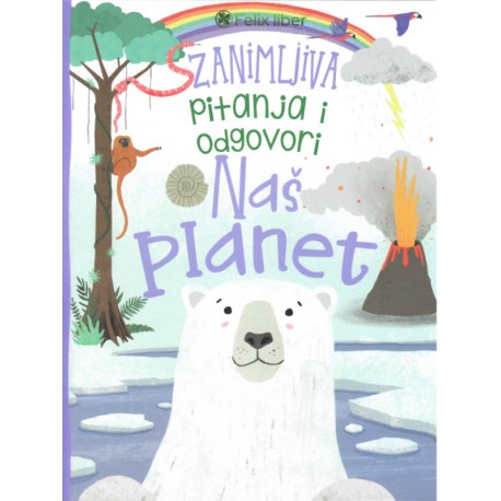 ZANIMLJIVA PITANJA I ODGOVORI: NAŠ PLANET