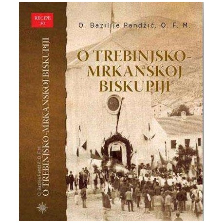 O TREBINJSKO-MRKANSKOJ BISKUPIJI