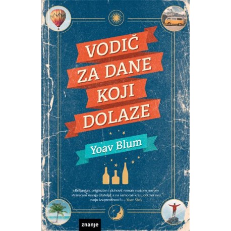 VODIČ ZA DANE KOJI DOLAZE