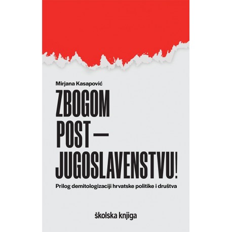 ZBOGOM POST-JUGOSLAVENSTVU!