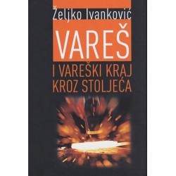 VAREŠ I VAREŠKI KRAJ KROZ STOLJEĆA