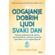 ODGAJANJE DOBRIH LJUDI SVAKI DAN