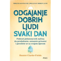 ODGAJANJE DOBRIH LJUDI SVAKI DAN