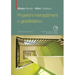 PROJEKTNI MENADŽMENT U GRADITELJSTVU