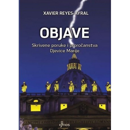 OBJAVE: Skrivene poruke i proročanstva Blažene Djevice Marije