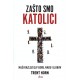 ZAŠTO SMO KATOLICI