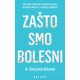 ZAŠTO SMO BOLESNI