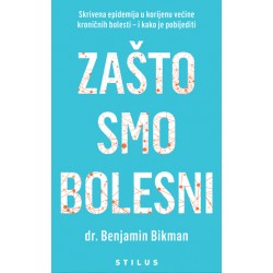 ZAŠTO SMO BOLESNI