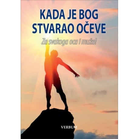 KADA JE BOG STVARAO OČEVE