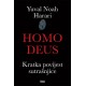 HOMO DEUS - Kratka povijest sutrašnjice