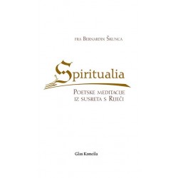 SPIRITUALIA - Poetske meditacije iz susreta s Riječi