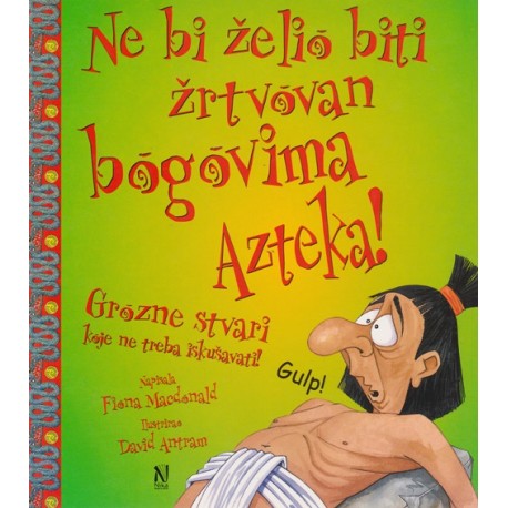 NE BI ŽELIO BITI ŽRTVOVAN BOGOVIMA AZTEKA!