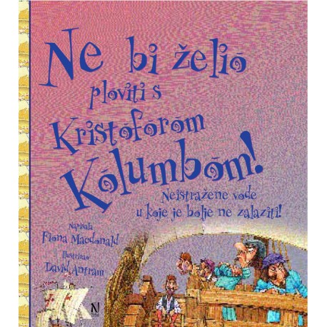 NE BI ŽELIO PLOVITI S KRISTOFOROM KOLUMBOM!