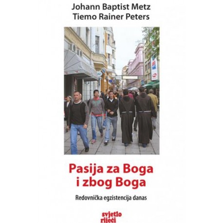 PASIJA ZA BOGA I ZBOG BOGA