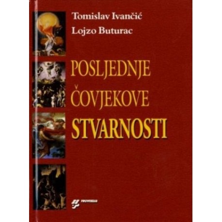 POSLJEDNJE ČOVJEKOVE STVARNOSTI