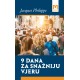 9 DANA ZA SNAŽNIJU VJERU