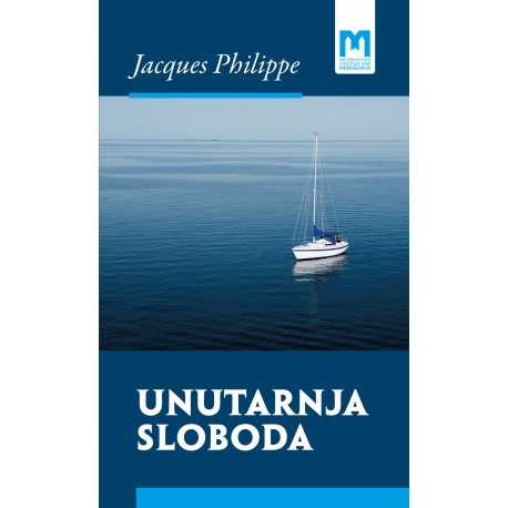 UNUTARNJA SLOBODA- Snaga vjere, ufanja i ljubavi